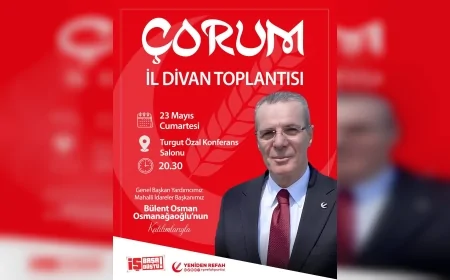 Yeniden Refah Partisi Genel Başkan Yardımcısı Bülent Osman Osmanaoğlu Çorum İl Divan Toplantısına Katılacak