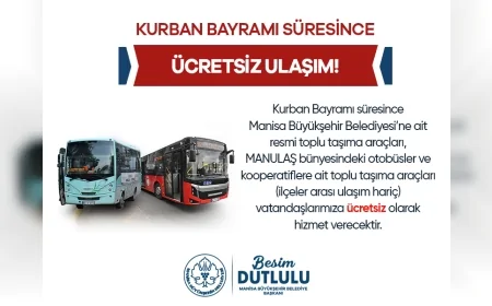 Manisa Büyükşehir Belediyesi Kurban Bayramı Boyunca Toplu Ulaşımı Ücretsiz Yapacak!