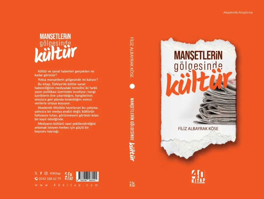 Yazar Filiz Albayrak Köse’nin “Manşetlerin Gölgesinde Kültür” kitabı yayımlandı