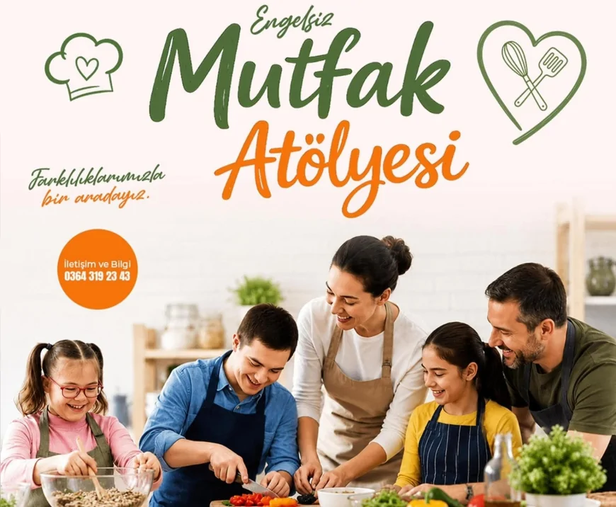 Çorum Belediyesi “Engelsiz Mutfak Atölyesi” ile özel bireyleri ve aileleri aynı sofrada buluşturacak