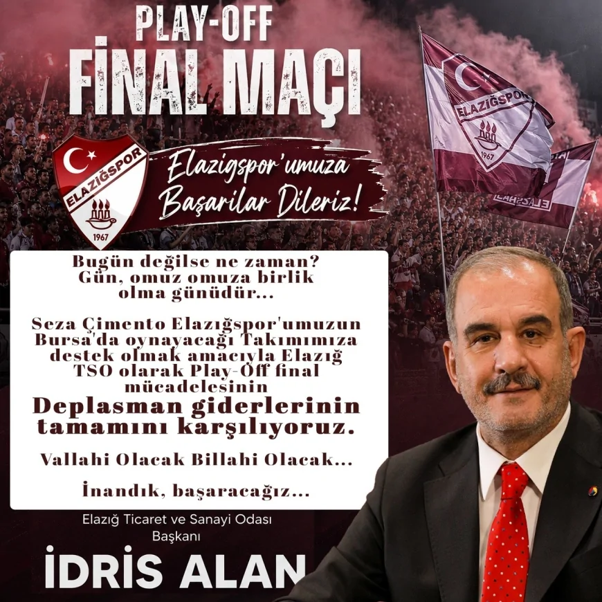 Elazığ TSO Başkanı İdris Alan: “Seza Çimento Elazığspor’un Bursa deplasman giderlerinin tamamını karşılıyoruz”