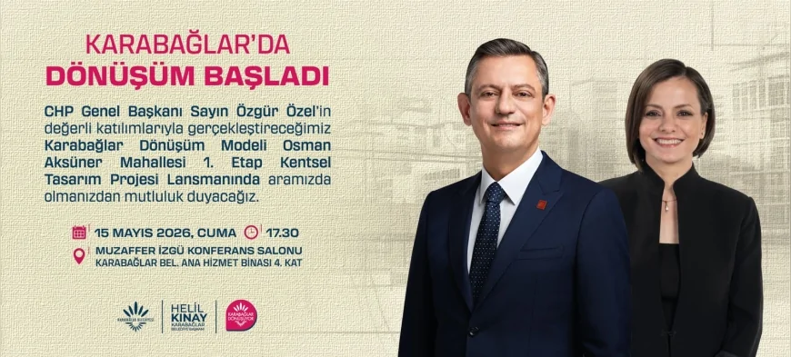 CHP Genel Başkanı Özgür Özel Karabağlar’daki kentsel dönüşüm lansmanına katılacak