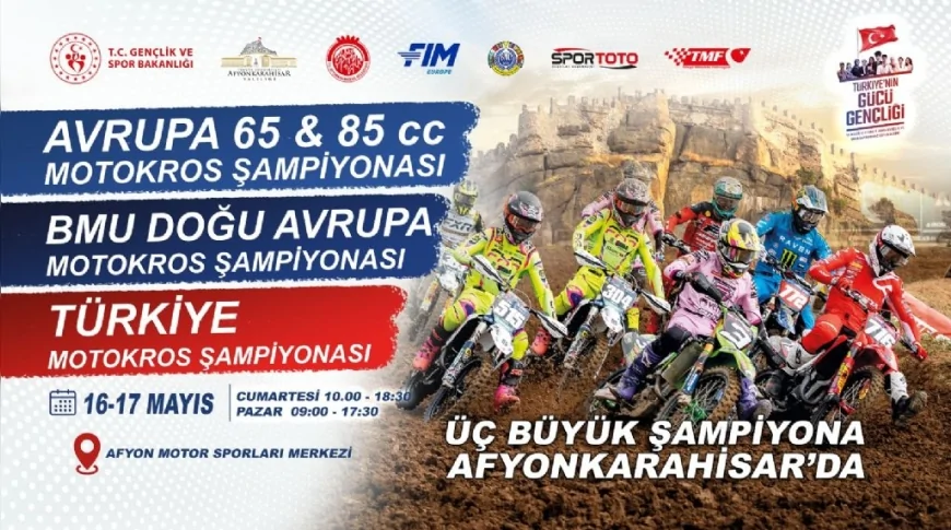 Afyonkarahisar’da 19 Mayıs Coşkusu Avrupa ve Balkan Motokros Şampiyonalarıyla Yaşanacak