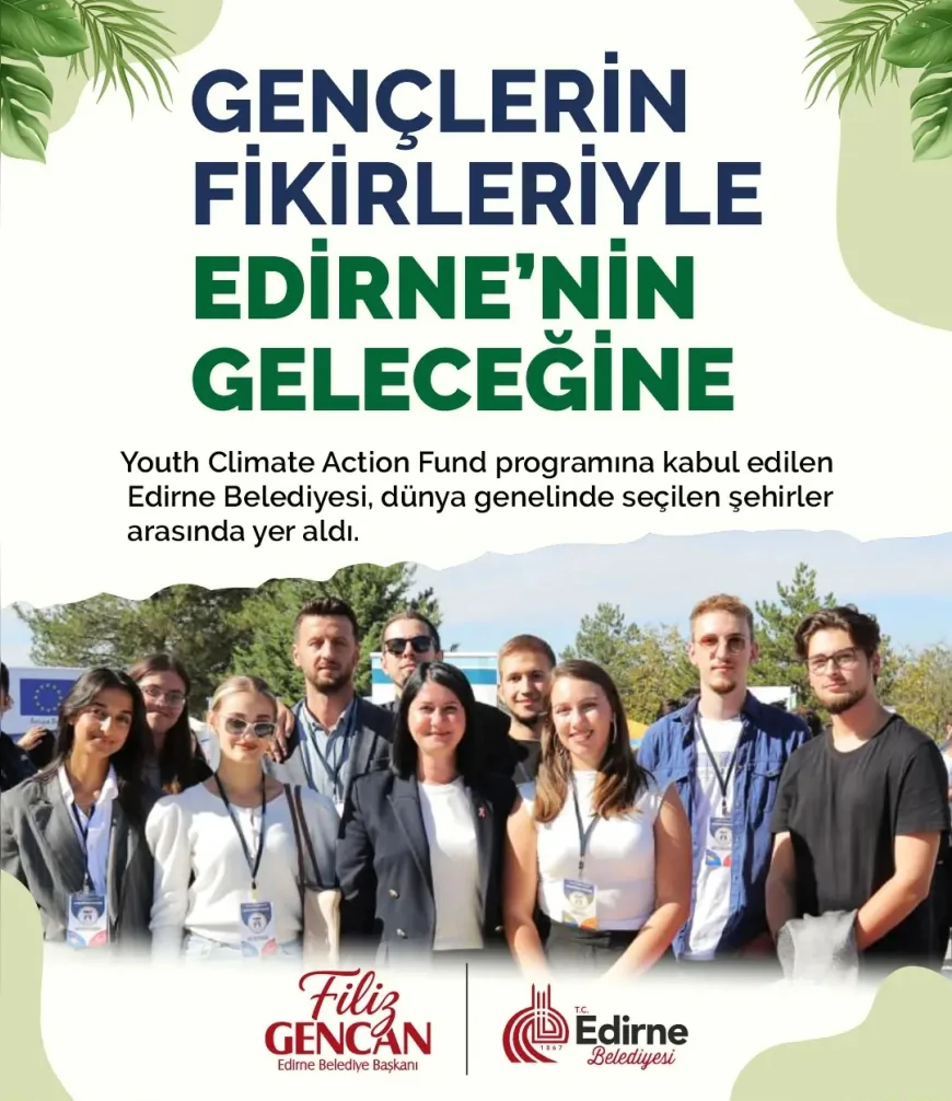 Edirne Belediye Başkanı Filiz Gencan: “Daha yaşanabilir bir Edirne’yi gençlerimizle birlikte inşa edeceğiz”