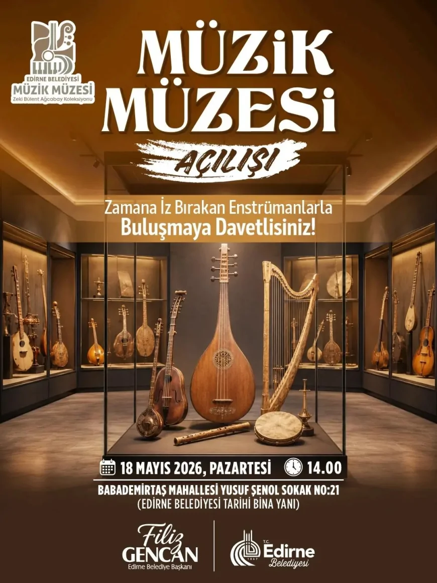 Edirne Belediye Başkanı Filiz Gencan: “Müzik Müzemiz gelecek kuşaklara aktarılacak çok değerli bir alan olacak”