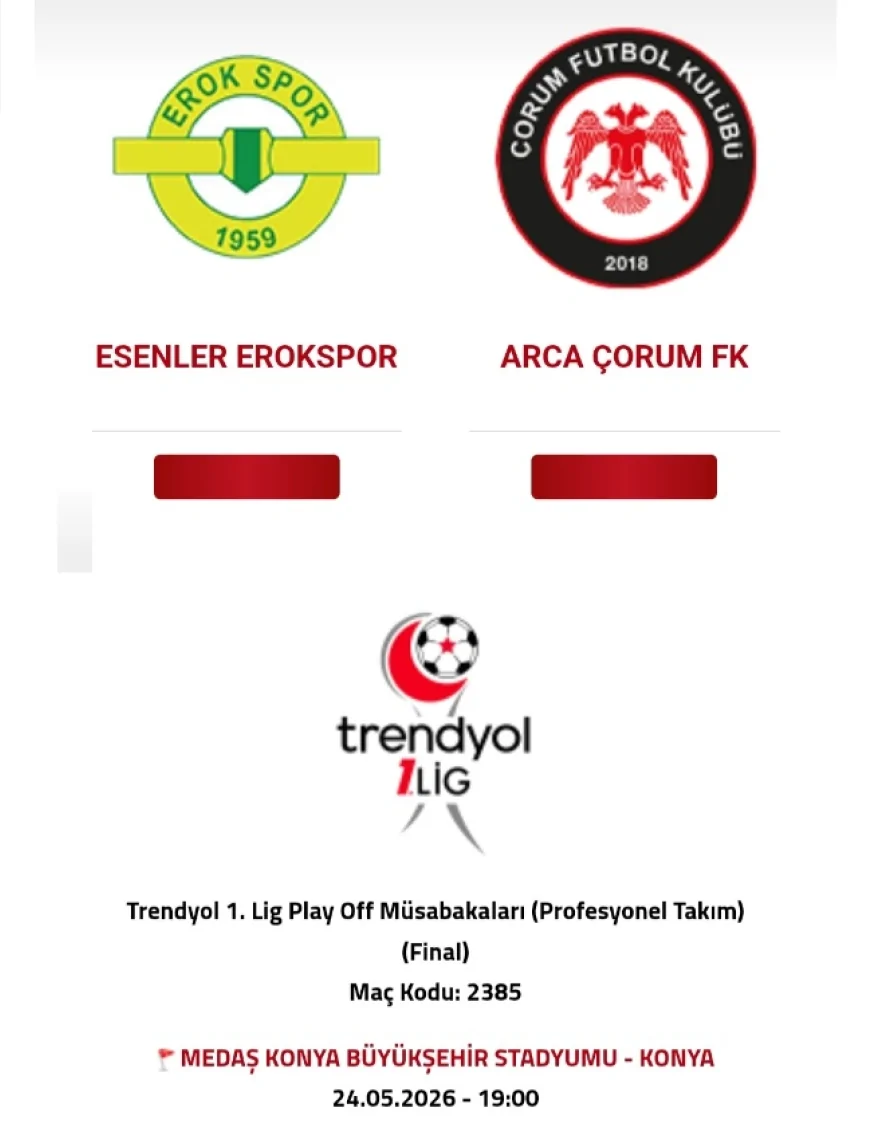 Trendyol 1. Lig finalinde Esenler Erokspor ile Arca Çorum FK 24 Mayıs’ta Konya’da karşı karşıya gelecek
