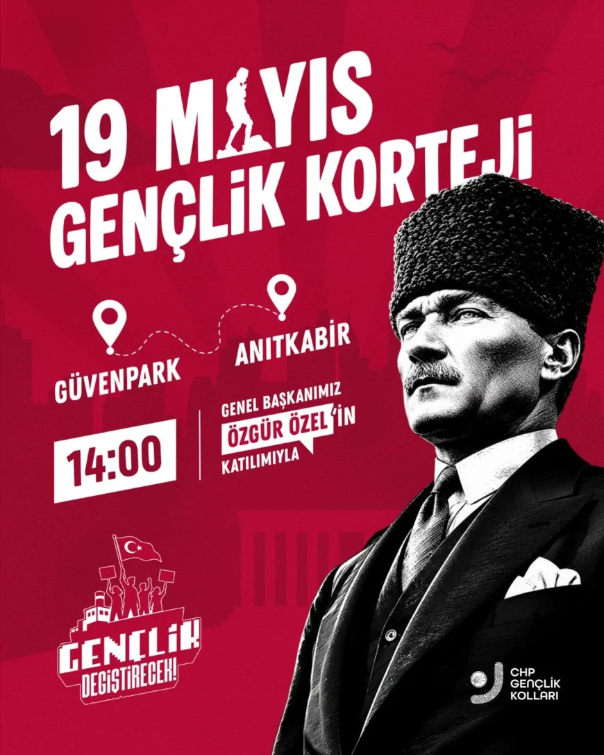 CHP Gençlik Kolları 19 Mayıs’ta Özgür Özel’in katılımıyla Güvenpark’tan Anıtkabir’e yürüyecek