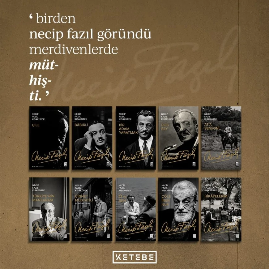 Ketebe Yayınları Necip Fazıl Kısakürek Külliyatını “Poetikadan Aksiyona” Lansmanıyla Tanıttı