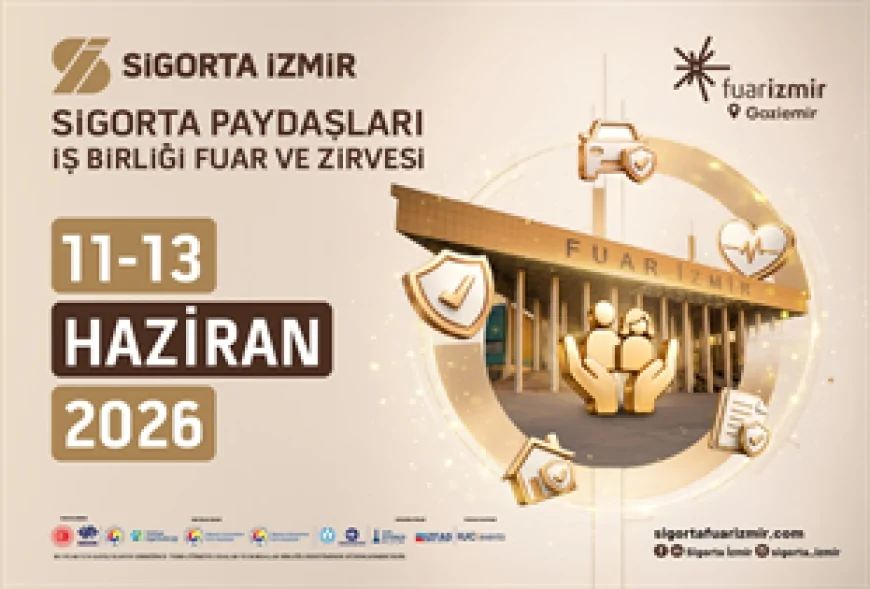 Sigorta İzmir Zirvesi 11-13 Haziran’da Sektörün Tüm Paydaşlarını Fuar İzmir’de Buluşturacak