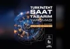 Türk Patent ve Marka Kurumu Saat Tasarım Yarışması İçin Başvuruları Başlattı, Son Tarih 30 Haziran 2026