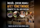 İNEGÖL BELEDİYE BAŞKANI ALPER TABAN: “ÇOCUK ODAKLI AFET YÖNETİMİNDE FARKINDALIĞI ARTIRMAYA DEVAM EDECEĞİZ”