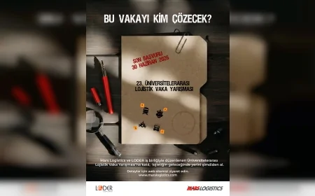 Mars Logistics ve LODER’in 23’üncü Üniversitelerarası Lojistik Vaka Yarışması İçin Başvurular 30 Haziran 2026’ya Kadar Sürecek