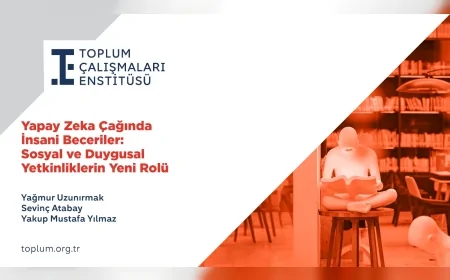 Toplum Çalışmaları Enstitüsü Raporu Eğitimde Bilişsel ve Sosyal Becerilerin Ekonomik Kalkınmadaki Rolünü Ortaya Koydu