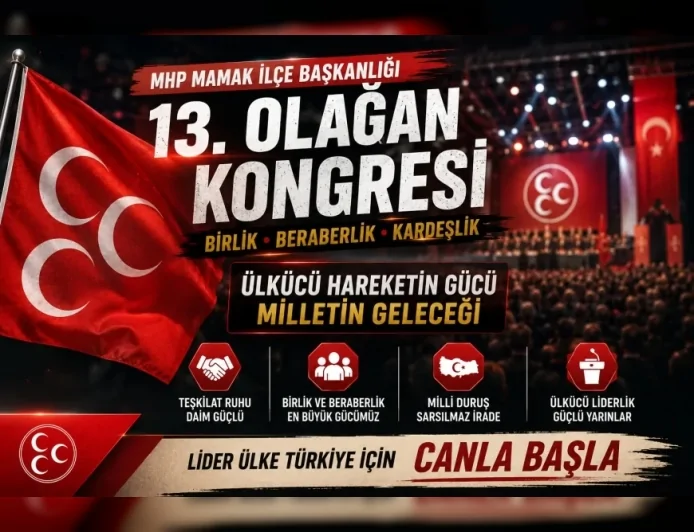 Milliyetçi Hareket Partisi Mamak 13. Olağan Kongresi’nde Birlik Mesajları Öne Çıktı