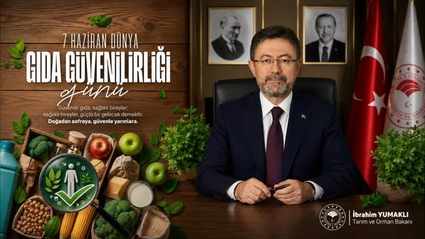 Tarım ve Orman Bakanı İbrahim Yumaklı: “Gıdamızı korumak geleceğimizi korumaktır”