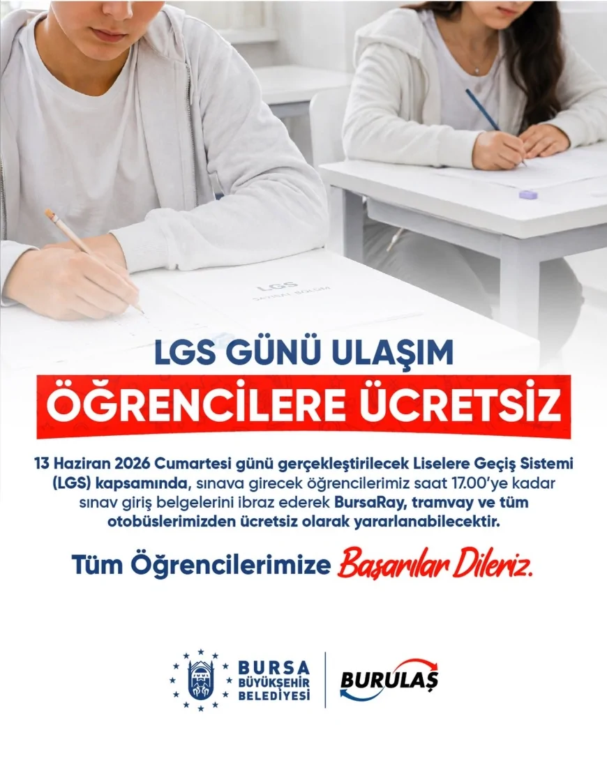 Bursa Büyükşehir Belediyesi LGS’ye Girecek Öğrencilere Toplu Ulaşımı Ücretsiz Sunacak