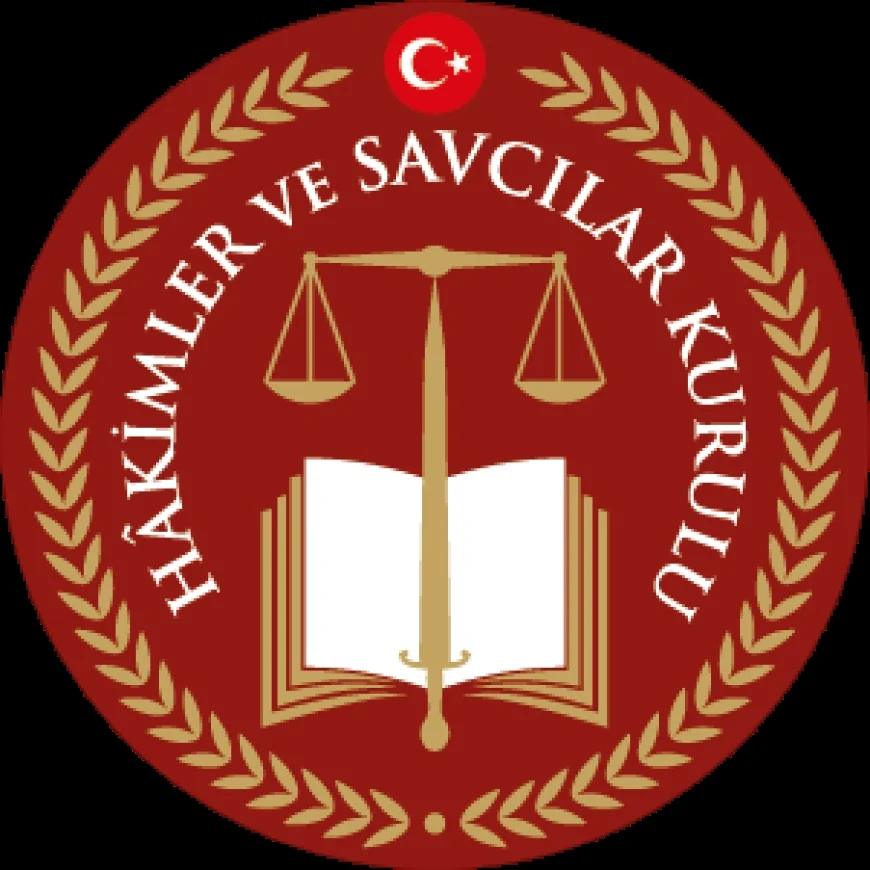 Hakimler ve Savcılar Kurulu 2026 Yılı Ana Kararnamesini Tamamladı Yeni Görev Yerleri Açıklandı