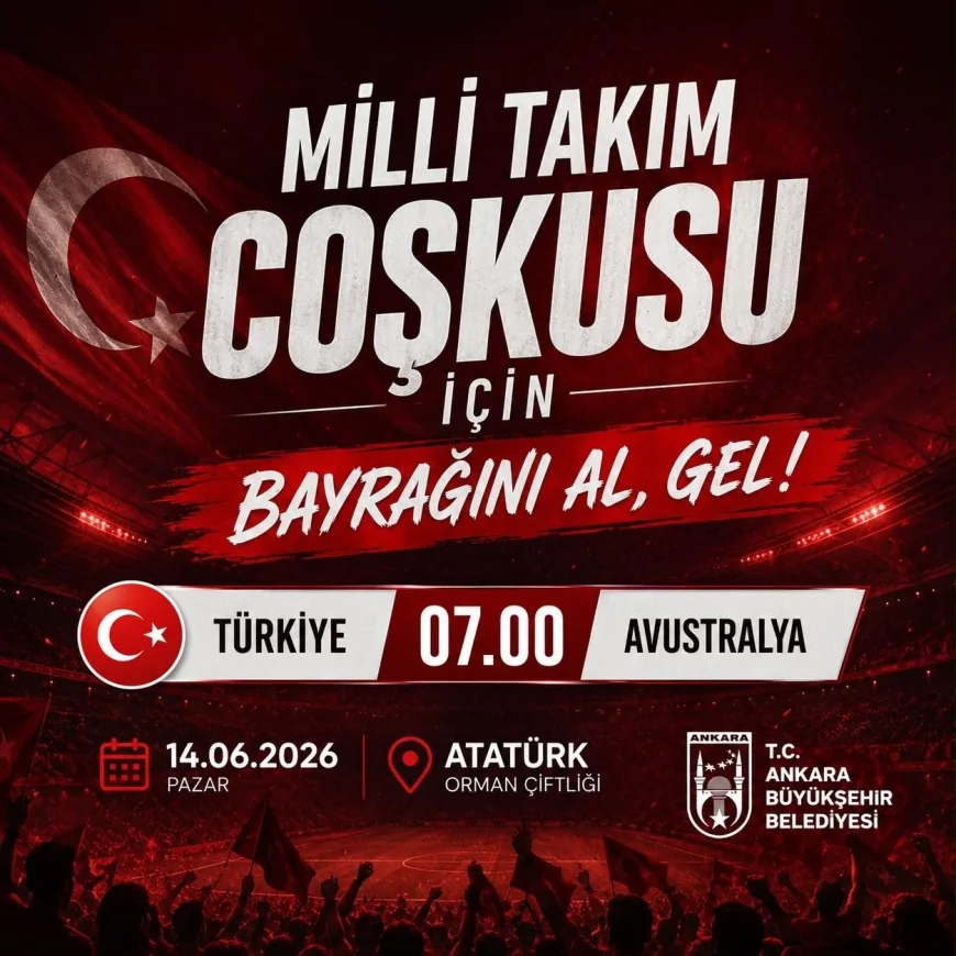Ankara Büyükşehir Belediyesi Dünya Kupası Heyecanını Dev Ekranla Başkentlilerle Buluşturacak