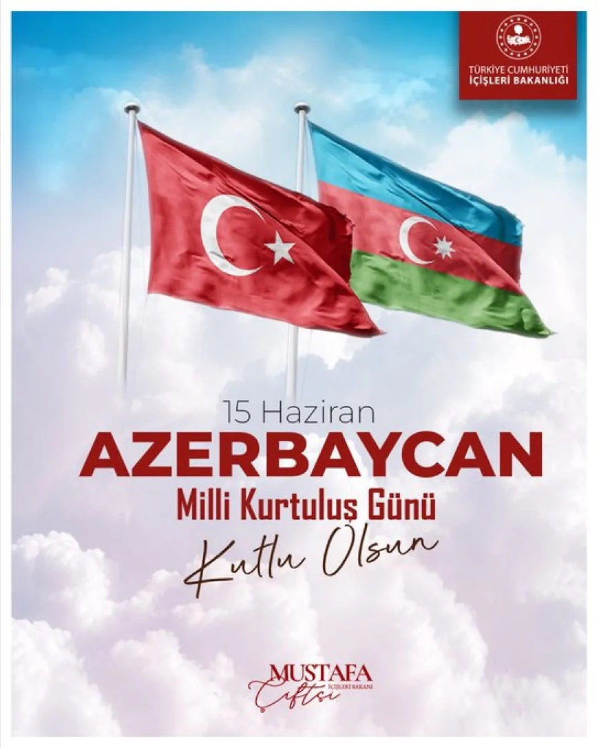 İÇİŞLERİ BAKANI MUSTAFA ÇİFTÇİ: “TÜRKİYE VE AZERBAYCAN AYNI İDEAL ETRAFINDA KENETLENMEYE DEVAM EDİYOR”