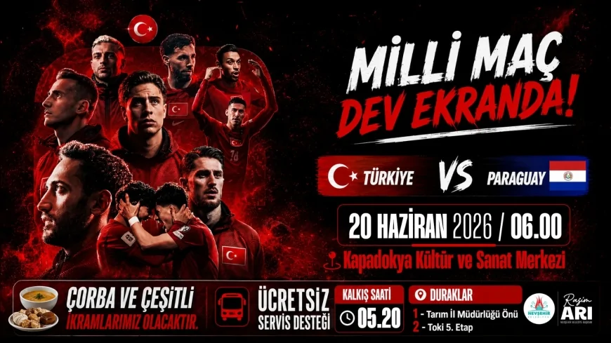 Nevşehir Belediyesi Dünya Kupası Türkiye Paraguay Maçını Kapadokya Kültür ve Sanat Merkezi’nde Dev Ekranda İzletecek