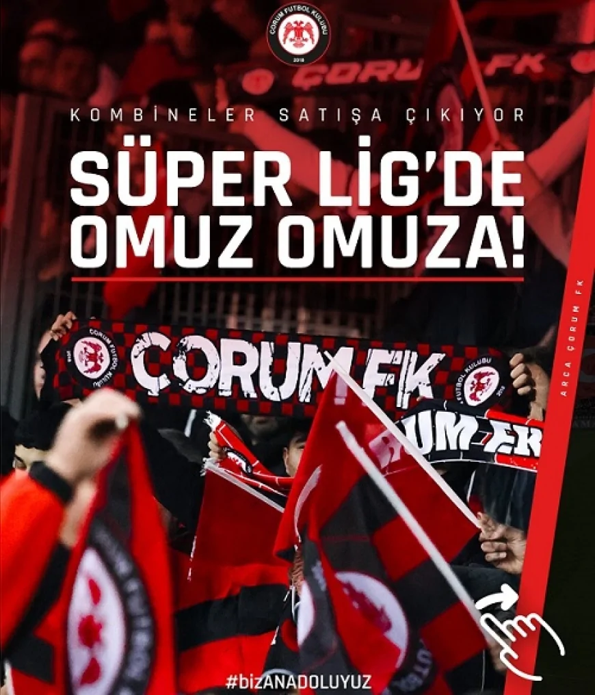 Arca Çorum FK Süper Lig’deki İç Saha Maçları İçin 2026-2027 Sezonu Kombine Satışlarını Başlatıyor