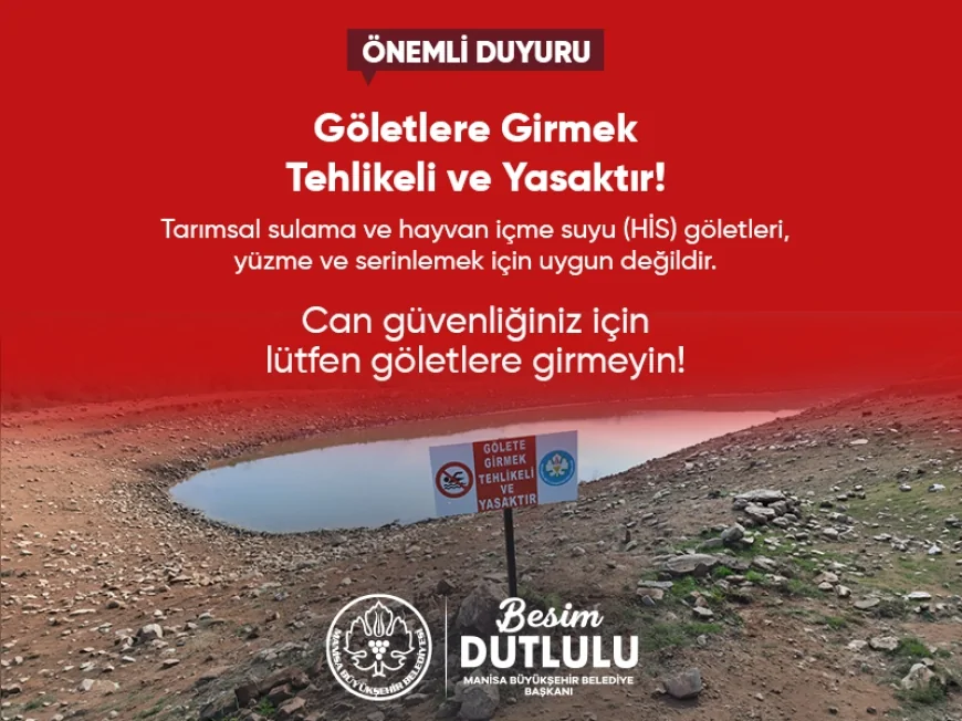 Manisa Büyükşehir Belediyesi Sulama Kanalları ve HİS Göletlerine Girilmemesi İçin Vatandaşları Uyardı
