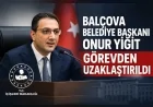 İçişleri Bakanlığı Balçova Belediye Başkanı Onur Yiğit'i geçici tedbir kapsamında görevden uzaklaştırdı