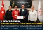 Manisa Gençlik ve Spor İl Müdürü Yunus Öztürk: “Belinay, Manisa’mızı ve ülkemizi en iyi şekilde temsil edecektir”
