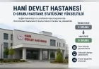 Hani Devlet Hastanesi Sağlık Bakanlığı Sınıflandırmasında D Grubu Hastane Statüsüne Yükseltildi