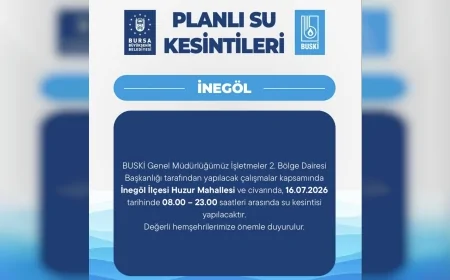İnegöl Huzur Mahallesi'nde 16 Temmuz'da planlı su kesintisi uygulanacak