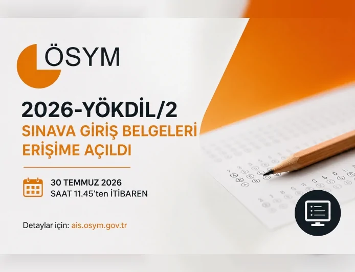 ÖSYM 2026-YÖKDİL/2 Sınava Giriş Belgelerini Erişime Açtı, Adaylar Yer Bilgilerini AIS Üzerinden Alabilecek