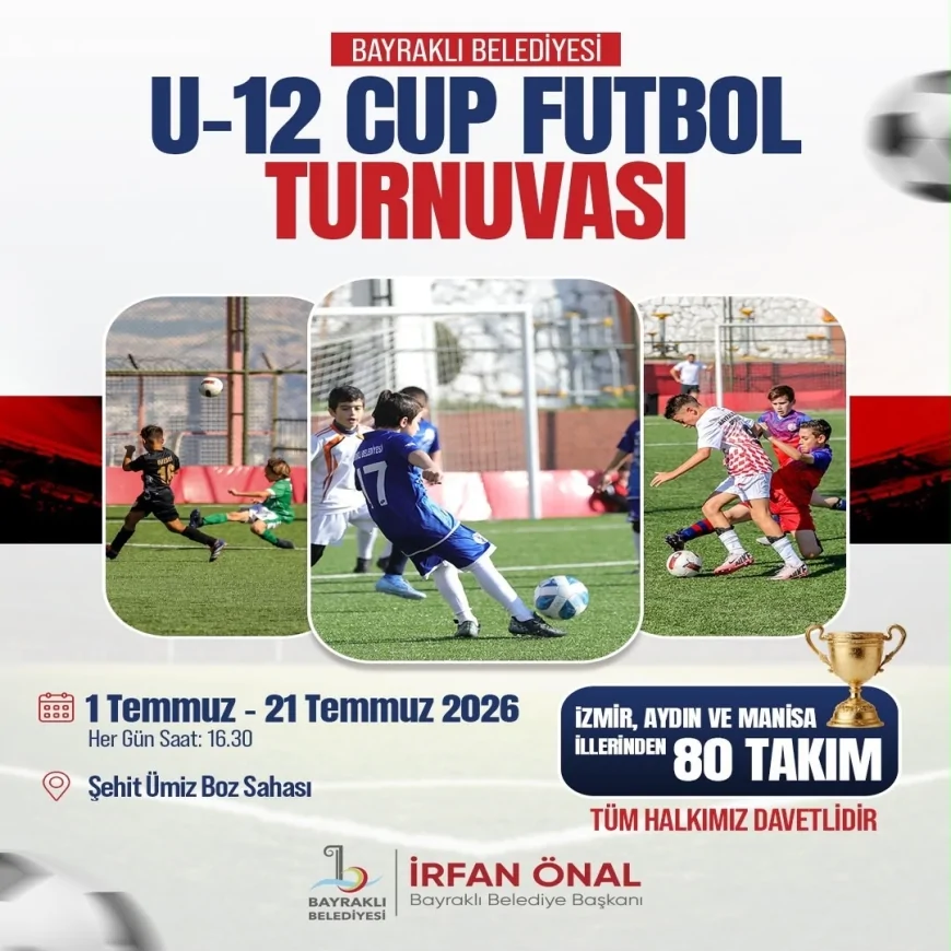 Bayraklı Belediye Başkanı İrfan Önal: “U-12 Cup Futbol Turnuvası çocuklarımızın fiziksel, sosyal ve duygusal gelişimine katkı sağlıyor”