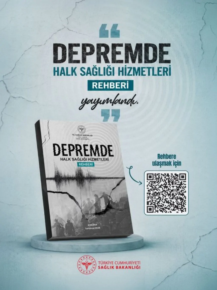 Sağlık Bakanı Prof. Dr. Kemal Memişoğlu: “Koruyucu sağlık hizmetlerinde dünyada bir ilk olan ‘Depremde Halk Sağlığı Hizmetleri Rehberi’ni yayımladık”