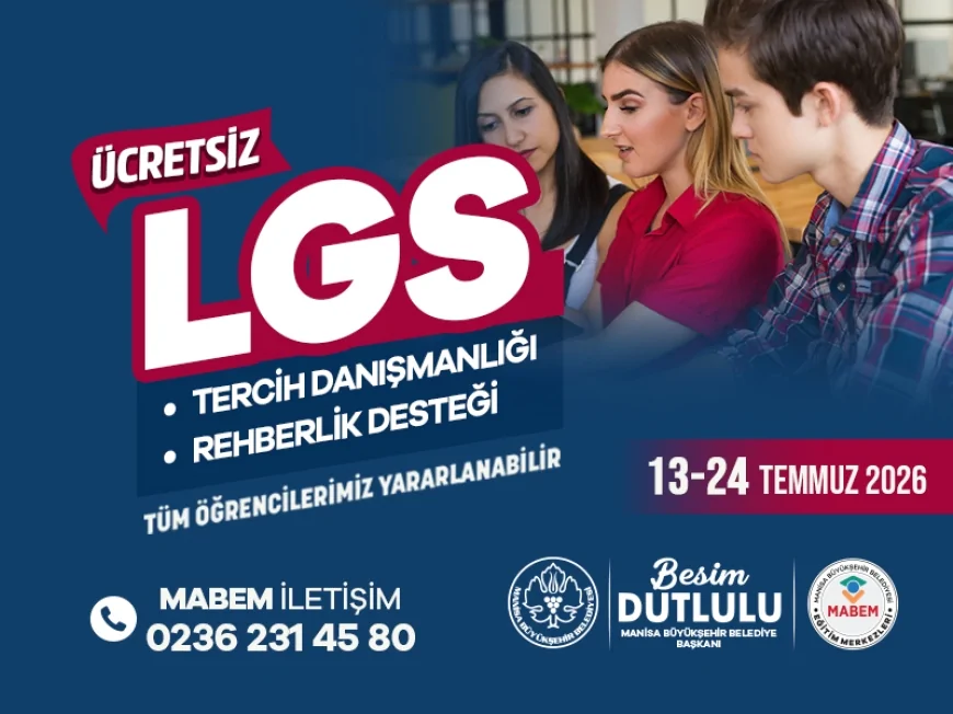 Manisa Büyükşehir Belediyesi LGS Tercih Döneminde 17 İlçede Ücretsiz Rehberlik Desteği Sağlayacak!