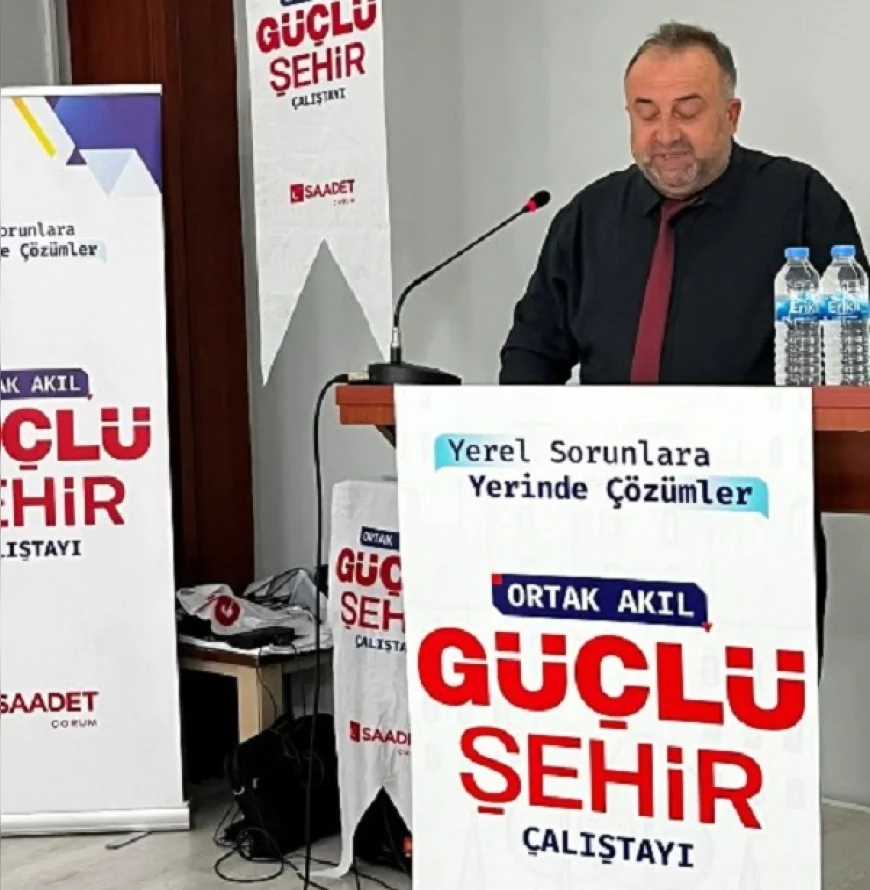 Saadet Partisi Genel Merkez Başkanlık Divanı Üyesi Yılmaz Bölükbaşı: “Çorum’da dile getirilen sorun ve çözüm önerilerini raporlaştırarak ilgili mercilere sunacağız”