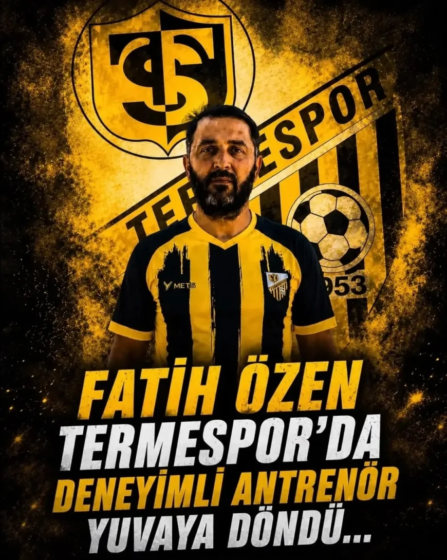 Termespor Kulübü Başkanı Kenan Karpuzoğlu: “Fatih Özen'in Bilgi ve Tecrübesiyle Kulübümüze Önemli Katkılar Sağlayacağına İnanıyoruz”