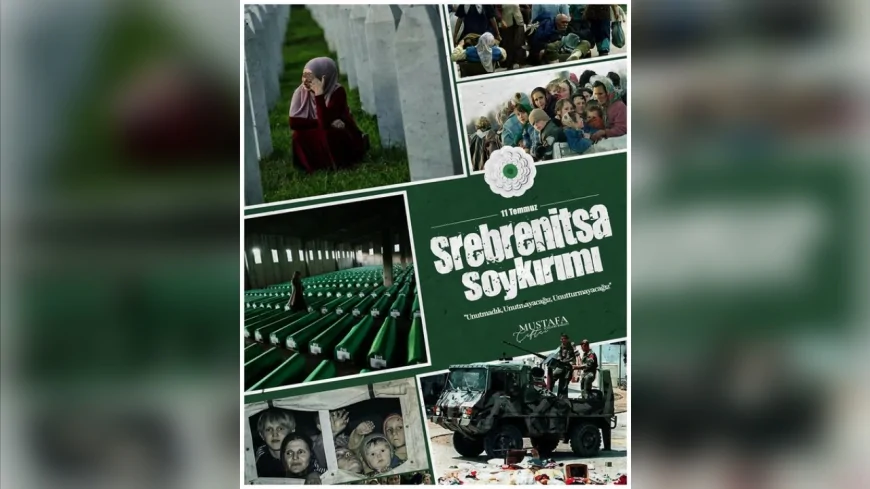İçişleri Bakanı Mustafa Çiftçi: “Srebrenitsa’yı unutmadık, unutturmayacağız, zulüm karşısında susmayacağız”