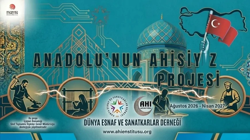 Dünya Esnaf ve Sanatkârlar Derneği "Anadolu’nun Ahisiyiz" Projesiyle Ahilik Kültürünü Geleceğe Taşıyacak