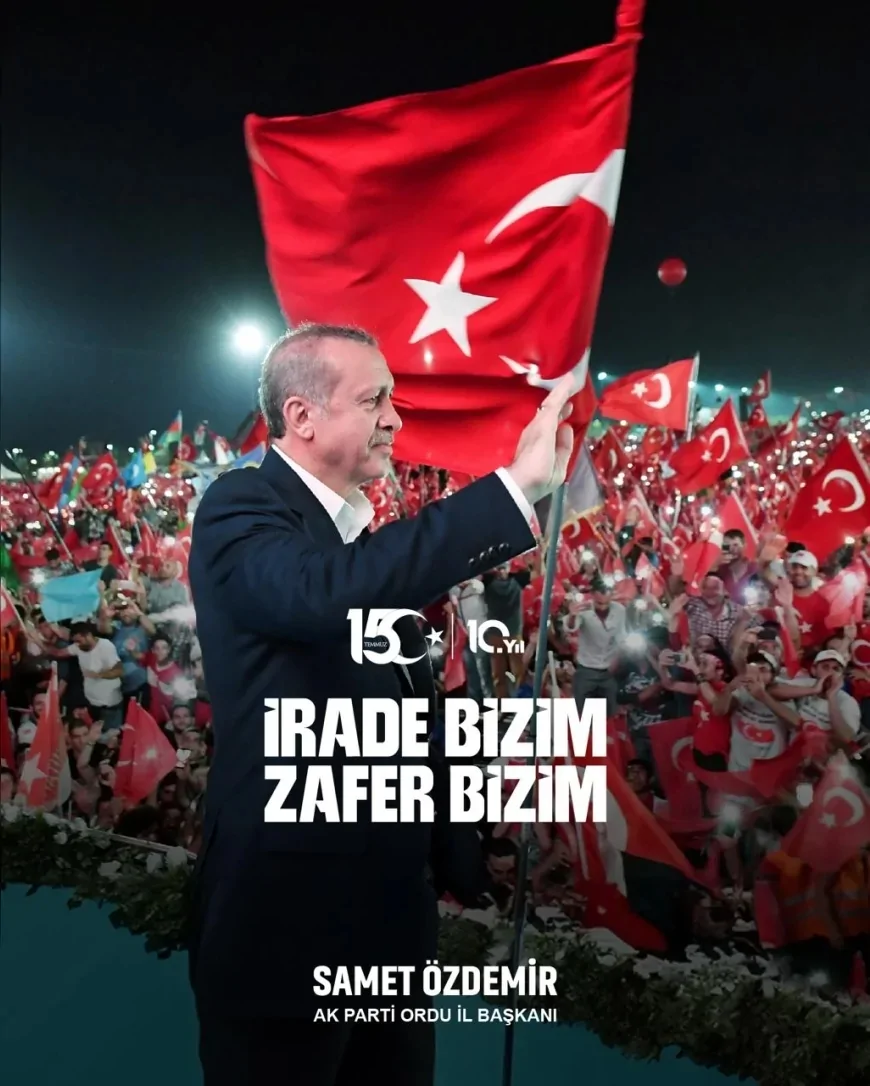 AK PARTİ İL BAŞKANI SAMET ÖZDEMİR: “15 TEMMUZ AZİZ MİLLETİMİZİN EŞSİZ DİRENİŞİNİN VE SARSILMAZ İRADESİNİN ADIDIR”