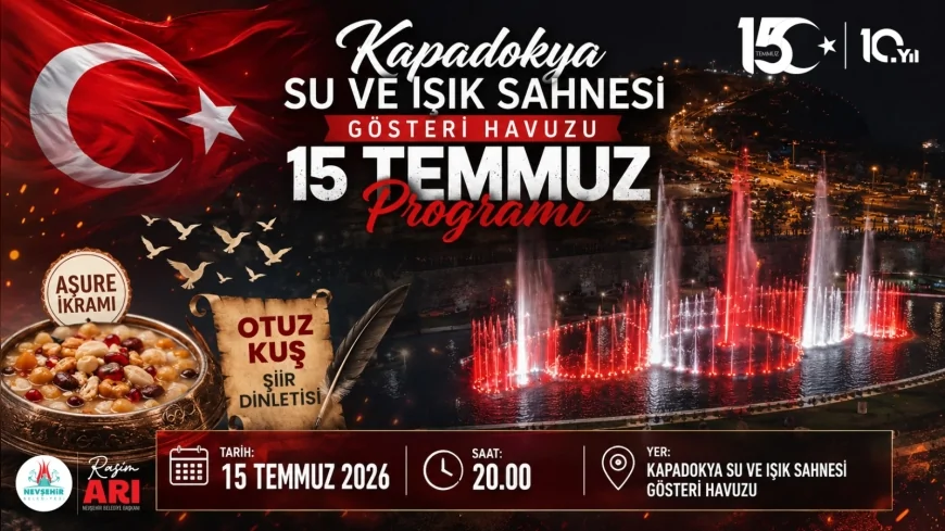 Nevşehir Belediye Başkanı Rasim Arı, 15 Temmuz anma programına vatandaşları Kapadokya Su ve Işık Sahnesi'ne davet etti