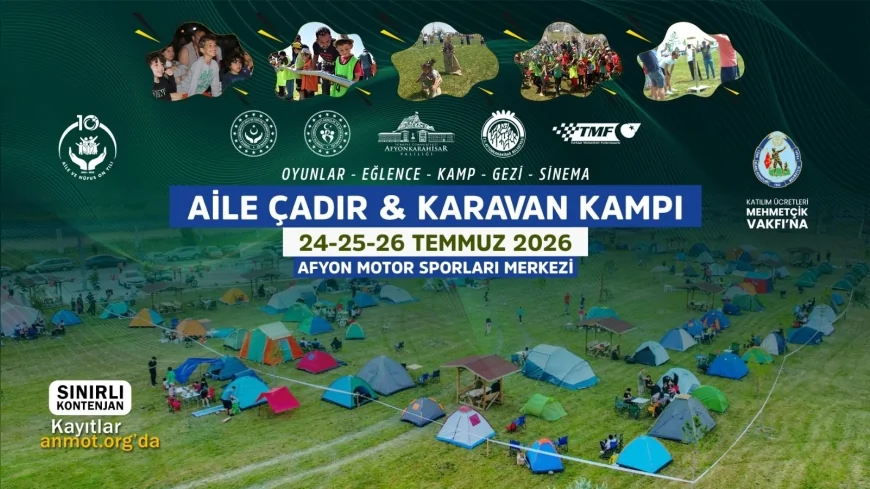 Afyonkarahisar Belediyesi Aile Çadır ve Karavan Kampı ile aileleri doğada buluşturacak, katılım bedelleri Mehmetçik Vakfı'na bağışlanacak