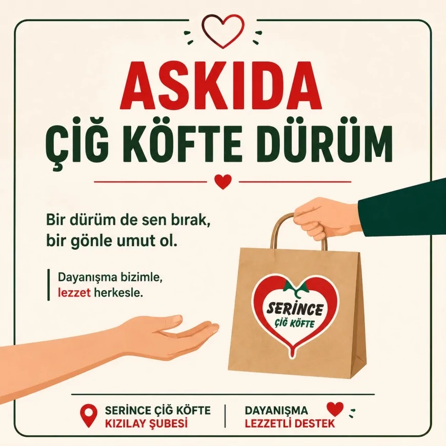 Ankara Kızılay'da Serince Çiğ Köfte'nin Askıda Çiğ Köfte Dürüm Uygulaması Dayanışmayı Büyütüyor