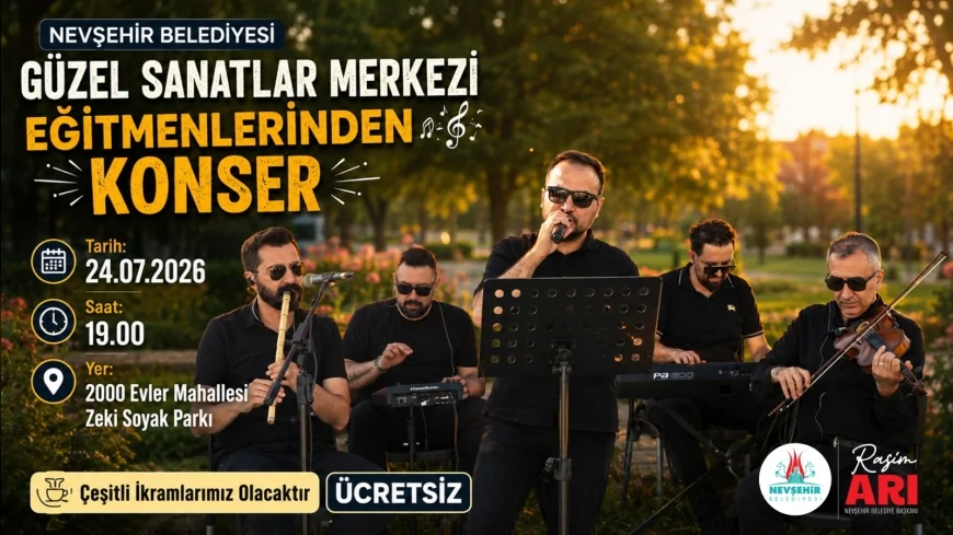 Nevşehir Belediye Başkanı Rasim Arı: “Tüm hemşehrilerimizi Zeki Soyak Parkı’nda yaz akşamı coşkusunu paylaşmaya davet ediyorum”