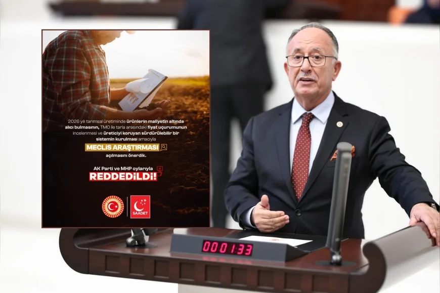 SAADET PARTİSİ ANTALYA MİLLETVEKİLİ ŞERAFETTİN KILIÇ: “ÜRETİCİ DAHA ÇOK ÜRETTİKÇE DAHA FAZLA KAYBEDİYOR”