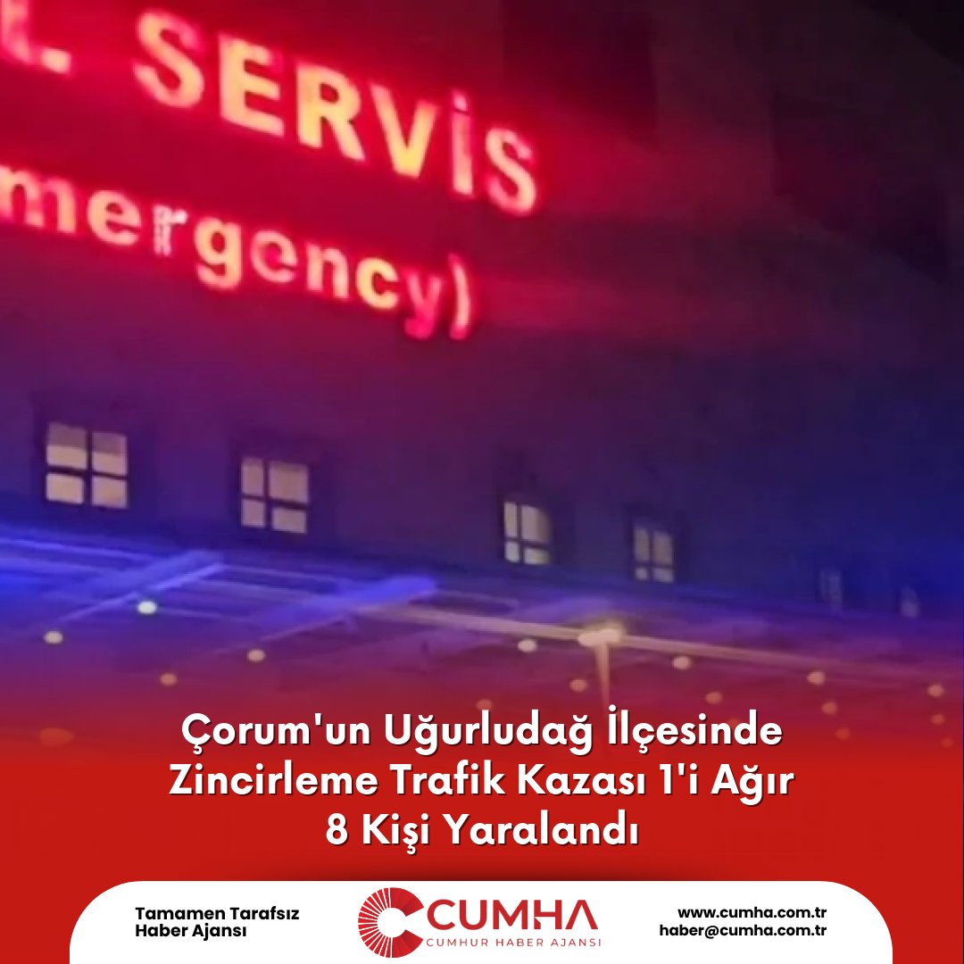 Çorum'un Uğurludağ İlçesinde Zincirleme Trafik Kazası 1'i Ağır 8 Kişi Yaralandı