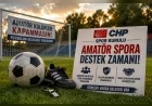 CHP Spor Kurulu: “Amatör futbol kulüplerimiz kapanma noktasına gelmiştir”