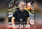 Arca Çorum FK’da yeni sezon yapılanması kapsamında Tahsin Tam Genel Koordinatör görevine getirildi