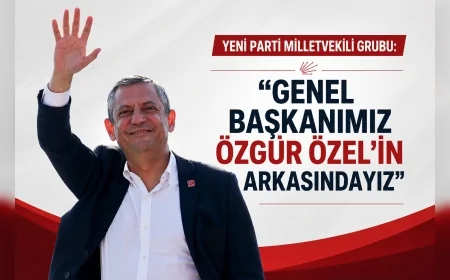 YENİ Parti Milletvekili Grubu: “Genel Başkanımız Özgür Özel’in arkasındayız”