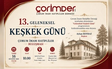 ÇORİMDER Başkanı Ayhan Boyraz: “İmam Hatipliler Keşkek Günü’nde yeniden bir araya geliyor”
