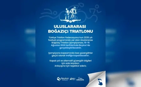 Uluslararası Boğaziçi Triatlon Şampiyonası Beykoz’da düzenlenecek, bazı yollar geçici olarak trafiğe kapanacak